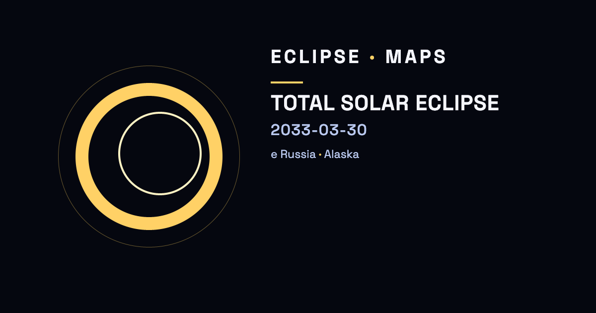 Eclipse total de Sol — 30 de marzo de 2033 — Rusia, Alaska